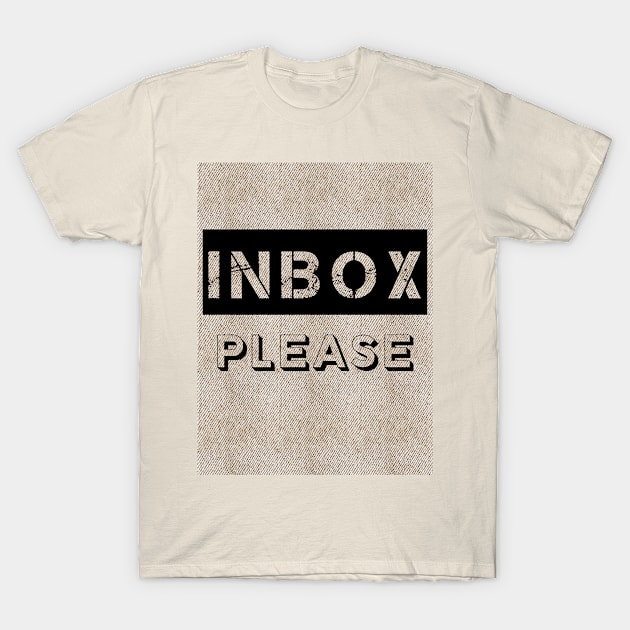 Inbox please T-Shirt by Mamushi